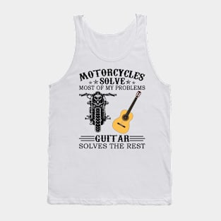 Motorcycles Solve Most Of My Problems Guitar Solves The Rest Tank Top